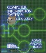 COMPUTER INFORMATION SYSTEMS:AN INTRODUCTION（ PDF版）