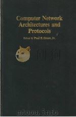 COMPUTER NETWORK ARCHITECTURES AND PROTOCOLS     PDF电子版封面    PAUL E.GREEN 