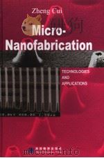 MICRO-NANOFABRICATION TECHNOLOGIES AND APPLICATIONS（ PDF版）