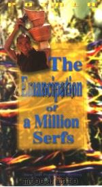 THE EMANCIPATION OF A MILLION SERFS  99·2   1999  PDF电子版封面  7801481879   