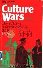 CULTURE WARS SCHOOL AND SOCIETY IN THE CONSERVATIVE RESTORATION 1969-1984     PDF电子版封面    IRA SHOR 