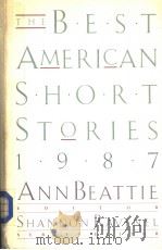 THE BEST AMERICAN SHORT STORIES 1987     PDF电子版封面    ANN BEATTIE 
