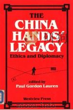 THE CHINA HANDS' LEGACY ETHICS AND DIPLOMACY     PDF电子版封面     