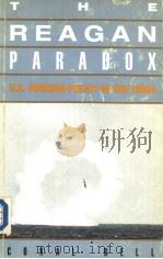 THE REAGAN PARADOX AMERICAN FOREIGN POLICY IN THE 1980S     PDF电子版封面    CORAL BELL 