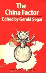 THE CHINA FACTOR PEKING AND THE SUPERPOWERS（ PDF版）