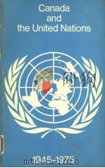 CANADA AND THE UNITED NATIONS  1945-1975     PDF电子版封面     