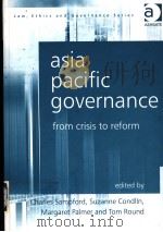 ASIA PACIFIC GOVERNANCE FROM CRISIS TO REFORM     PDF电子版封面     