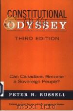 CONSTITUTIONAL ODYSSEY CAN CANADIANS BECOME A SOVEREIGN PEOPLE  THIRD EDITION     PDF电子版封面    PETER H.RUSSELL 