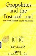 GEOPOLITICS AND THE POST-COLONIAL  RETHINKING NORTH-SOUTH RELATIONS（ PDF版）