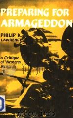 PREPARING FOR ARMAGEDDON A CRITIQUE OF WESTERN STRATEGY（ PDF版）