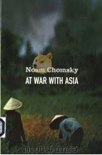 NOAM CHOMSKY AT WAR WITH ASIA     PDF电子版封面     