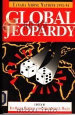 CANADA AMONG NATIONS 1993-94 GLOBAL JEOPARDY     PDF电子版封面    CHRISTOPHER J.MAULE AND FEN OS 
