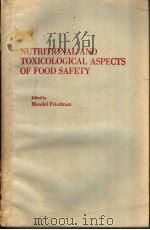 NUTRITIONAL AND TOXICOLOGICAL ASPECTS OF FOOD SAFETY（ PDF版）