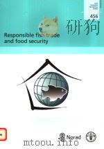 FAO FISHERIES TECHNICAL PAPER  456  RESPONSIBLE FISH TRADE AND FOOD SECURITY     PDF电子版封面  9251053766   