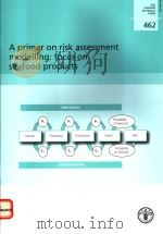 FAO FISHERIES TECHNICAL PAPER  462  A PRIMER ON RISK ASSESSMENT MODELLING：FOCUS ON SEAFOOD PRODUCTS     PDF电子版封面  9251054177   