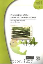 FAO COMMODITIES AND TRADE PROCEEDINGS  1  PROCEEDINGS OF THE FAO RICE CONFERENCE 2004     PDF电子版封面  9251053502   