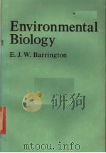 ENVIRONMENTAL BIOLOGY     PDF电子版封面  0713127880  E.J.W.BARRINGTON 