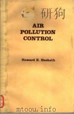 AIR FOLLUTION CONTROL     PDF电子版封面  0250402882  HOWARD E.HESKETH 