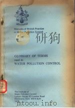 GLOSSARY OF TERMS USED IN WATER POLLUTION CONTROL     PDF电子版封面     