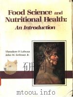 FOOD SCIENCE AND NUTRITIONAL HEALTH:AN INTRODUCTION     PDF电子版封面  0314696601  THEODORE P.LABUZA  JOHN W.ERDM 
