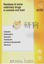 FAO FOOD AND NUTRITION PAPER41/15  RESIDUES OF SOME VETERINARY DRUGS IN ANIMALS AND FOOD     PDF电子版封面  9251049785   