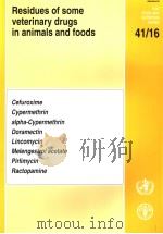 FAO FOOD AND NUTRITION PAPER41/16  RESIDUES OF SOME VETERINARY DRUGS IN ANIMALS AND FOODS     PDF电子版封面  925105195X   