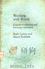 WORKING WITH WORDS A GUIDE TO TEACHING AND LEARNING VOCABULARY     PDF电子版封面    RUTH GAIRNS AND STUART REDMAN 