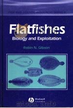 FLATFISHES BIOLOGY AND EXPLOITATION     PDF电子版封面  0632059265  ROBIN N.GIBSON 