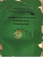 PROCEEDINGS OF THE INTERNATIONAL SYMPOSIUM ON CONVERSION AND MANUFACTURE OF FOODSTUFFS BY MICROORGAN     PDF电子版封面     