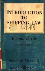 INTRODUCTION TO SHIPPING LAW  SECOND EDITION     PDF电子版封面    RONALD BARTLE 