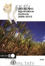 OECD-FAO AGRICULTRUAL OUTLOOK 2006-2015     PDF电子版封面     