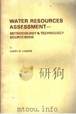 WATER RESOURCES ASSESSMENT：METHODOLOGY & TECHNOLOGY SOURCEBOOK     PDF电子版封面  025040320X  LARRY W.CANTER 