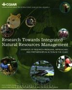 RESEARCH TOWARDS INTERATED NATURAL RESOURCES MANAGEMENT     PDF电子版封面    R.R.HARWOOD AND A.H.KASSAM 