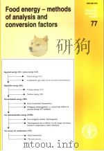 FAO FOOD AND NUTRITION PAPER  77  FOOD ENERGY-METHODS OF ANALYSIS AND CONVERSION FACTORS     PDF电子版封面  9251050147   