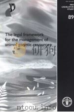 FAO LEGISLATIVE STUDY  89  THE LEGAL FRAMEWORK FOR THD MANAGEMENT OF ANIMAL GENETIC RESOURCES（ PDF版）