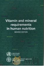 VITAMIN AND MINERAL REQUIREMENTS IN HUMAN NUTRITION  SECOND EDITON     PDF电子版封面  9241546123   