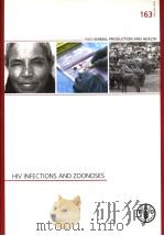 FAO ANIMAL PRODUCTION AND HEALTH  163  HIV INFECTIONS AND ZOONOSES     PDF电子版封面  9251051690   