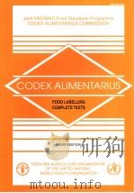 CODEX ALIMENTARIUS  FOOD LABELLING COMPLETE TEXTS  FOURTH EDITION     PDF电子版封面  9251053804   
