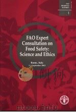 FAO READINGS IN ETHICS  1  FAO EXPERT CONSULTATION ON FOOD SAFETY:SCIENCE AND ETHICS     PDF电子版封面  9251050708   
