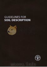 GUIDELINES FOR SOIL DESCRIPTION  FOURTH EDITION     PDF电子版封面  9251055211   