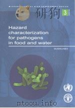MICROBIOLOGICAL RISK ASSESSMENT SERIES  3  HAZARD CHARACTERIZATION FOR PATHOGENS IN FOOD AND WATER     PDF电子版封面  9251049408   