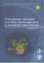 MICROBIOLOGICAL RISK ASSESSMENT SERIES  6  ENTEROBACTER SAKAZAKII AND OTHER MICROORGANISMS IN POWDER     PDF电子版封面  925105164X   