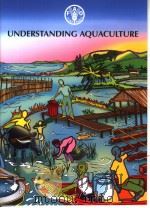 UNDERSTANDING AQUACULTURE     PDF电子版封面  9251053820   