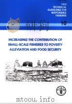 FAO TECHNICAL GUIDELINES FOR RESPONSIBLE FISHERIES  10  INCREASING THE CONTRIBUTIN OF SMALL-SCALE FI     PDF电子版封面  9251054185   