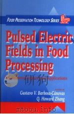 FOOD PRESERVATION TECHNOLOGY SERIES  PULSED ELECTRIC FIELDS IN FOOD PROCESSING     PDF电子版封面  1566767830  GUSTAVO V.BARBOSA-CANOVAS  Q.H 
