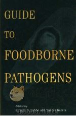 GUIDE TO FOODBORNE PATHOGENS     PDF电子版封面    RONALD G.LABBE  SANTOS GARCIA 