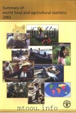 SUMMARY OF WORLD FOOD AND AGRICULTURAL STATISTICS2003     PDF电子版封面  9251050503   