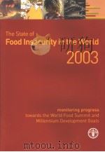 THE STATE OF FOOD INSECURITY IN THE WORLD  2003     PDF电子版封面  9251049866   