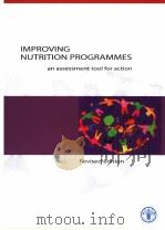 IMPROVING NUTRITION PROGRAMMES  AN ASSESSMENT FOOL FOR ACTION     PDF电子版封面     