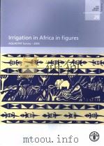 FAO WATER WATER REPORTS  29  IRRIGATION IN AFRICA IN FIGURES     PDF电子版封面  9251054142   